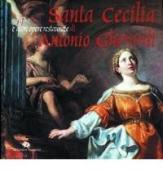 Santa Cecilia e altre opere restaurate di Antonio Gherardi edito da Artemide
