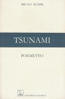 Tsunami. Poemetto. Ediz. multilingue di Bruno Rombi edito da Nemapress