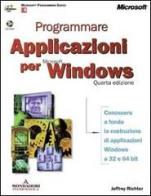 Programmare applicazioni per Microsoft Windows di Jeffrey Richter edito da Mondadori Informatica