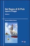 Nel regno di Si Piuh. Appunti di viaggio vol.2 di Giovanni Michele Bianco edito da QuiEdit