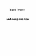 Introspezione di Egidio Timpone edito da ilmiolibro self publishing