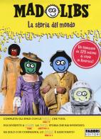 La storia del mondo. Mad Libs vol.1 edito da Fabbri