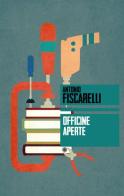 Officine aperte di Antonio Fiscarelli edito da Augh!