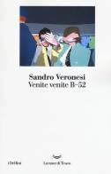 Venite venite B-52 di Sandro Veronesi edito da La nave di Teseo