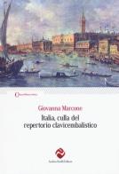 Italia, culla del repertorio clavicembalistico di Giovanna Marcone edito da Andrea Pacilli Editore