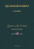 Quadernario Calabria. Quasi a filo di lana edito da LietoColle
