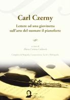 Lettere ad una giovinetta sull'arte di suonare il pianoforte di Carl Czerny edito da Florestano