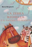 La zebra Righella e il sacchetto magico di Monia Margheriti edito da AG Book Publishing