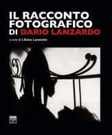 Il racconto fotografico di Dario Lanzardo. Ediz. illustrata edito da Edizioni SEB27