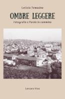 Ombre leggere. Fotografie e parole in cammino di Letizia Tomasino edito da Youcanprint