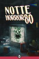 Notte horror 80 edito da Acheron Books
