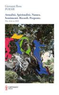 Attualità. Spiritualità. Natura. Sentimenti. Ricordi. Proposte. Vol. fino al 2010 di Giovanni Rosa edito da Carthago