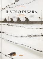 Il volo di Sara. Ediz. a colori di Lorenza Farina edito da Fatatrac
