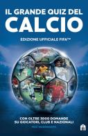 Il grande quiz del calcio. Edizione ufficiale FIFA edito da Magazzini Salani