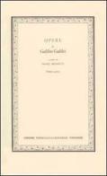 Opere vol.1 di Galileo Galilei edito da UTET