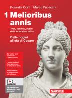 Melioribus annis. Testi, contesti, autori della letteratura latina. Per le Scuole superiori. Con Contenuto digitale (fornito elettronicamente) vol.1 di Marco Fucecchi, Rossella Corti edito da Zanichelli