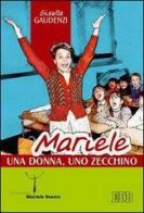 Mariele: una donna, uno zecchino di Gisella Gaudenzi edito da EDB