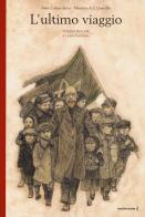 L' ultimo viaggio. Il dottor Korczak e i suoi bambini. Nuova ediz. di Irène Cohen-Janca edito da Orecchio Acerbo