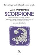 Scorpione. L'astro narrante edito da Leggereditore