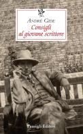 Consigli al giovane scrittore di André Gide edito da Passigli