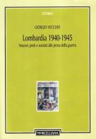 Lombardia 1940-1945. Vescovi, preti e società alla prova della guerra di Giorgio Vecchio edito da Morcelliana