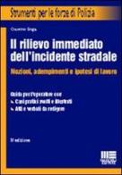 Il rilievo immediato dell'incidente stradale di Ottorino Singia edito da Maggioli Editore