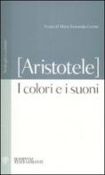 I colori e i suoni. Testo greco a fronte di Aristotele edito da Bompiani