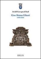 Atti del Convegno di studi Gian Matteo Giberti (1495-1543) edito da Biblos