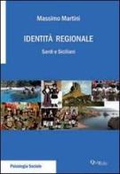 Identità regionale. Sardi e siciliani di Massimo Martini edito da QuiEdit