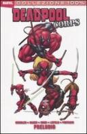 Preludio. Deadpool corps vol.1 di Victor Gischler edito da Panini Comics