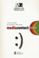 Agenda del giornalista 2015. Media contact edito da Centro Doc. Giornalistica