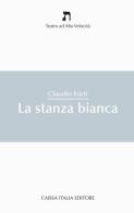 La stanza bianca. Luigi Tenco e l'immortalità di Claudio Forti edito da Caissa Italia