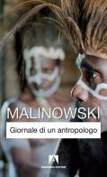 Giornale di un antropologo di Bronislaw Malinowski edito da Armando Editore