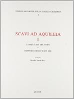 Scavi ad Aquileia vol.1 di Monika Verzár Bass edito da Quasar