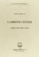 I labirintici sentieri. Appunti sulla mistica ebraica di Paolo Orsucci edito da Belforte Salomone