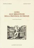 Guida alle biblioteche della provincia di Firenze edito da All'Insegna del Giglio