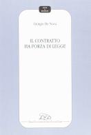 Il contratto ha forza di legge di Giorgio De Nova edito da LED Edizioni Universitarie