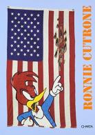Ronnie Cutrone. Catalogo della mostra (Milano, Lorenzelli Arte, 1995). Ediz. italiana e inglese di Walter Guadagnini, Ronnie Cutrone edito da Charta