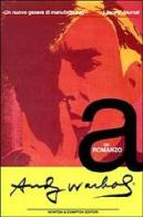 A. Un romanzo di Andy Warhol edito da Newton & Compton