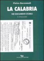 La Calabria nei documenti storici vol.3 di Pietro Borzomati edito da Falzea