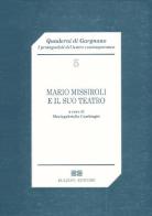 Mario Missiroli e il suo teatro edito da Bulzoni