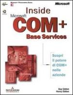 Inside COM+ Base Services di Guy Eddon, Henry Eddon edito da Mondadori Informatica