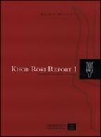 Khor Rori. Report 1 vol.1 di Alessandra Avanzini edito da Plus