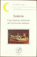 Solaria. Una rivista del '900 italiano di Giuseppe Neri edito da Marco