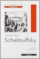 Schelmuffsky. Ediz. italiana e tedesca di Christian Reuter edito da Ariele