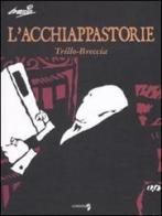 L' acchiappastorie di Carlos Trillo, Alberto Breccia edito da Comma 22