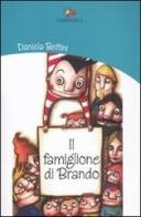 Il famiglione di Brando di Daniela Bettini edito da Campanila