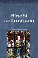 Sinodi nella storia di Anna Carfora, Antonio Ianniello, Sergio Tanzarella edito da Il Pozzo di Giacobbe