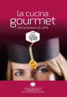 Cucina gourmet edito da Edizioni del Loggione