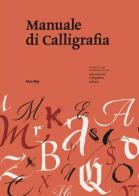 Manuale di calligrafia di Associazione Calligrafica Italiana edito da Lazy Dog